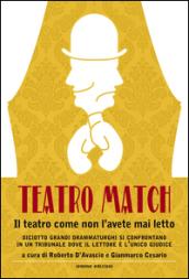 Teatro Match. Il teatro come non l'avete mai letto