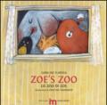Zoe's zoo-Lo zoo di Zoe. Ediz. bilingue