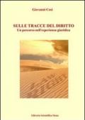 Sulla tracce del diritto. Un percorso nell'esperienza giuridica