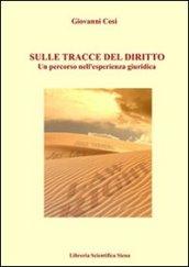 Sulla tracce del diritto. Un percorso nell'esperienza giuridica