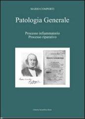 Patologia generale. 1.Processo infiammatorio. Processo riparativo