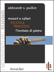 Piccole tragedie: Mozart e Salieri. L’invitato di pietra (I movimenti del suono)