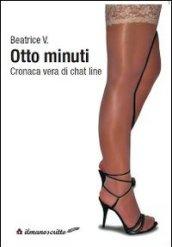 Otto minuti. Cronaca vera di chat line