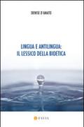 Lingua e antilingua. Il lessico della bioetica