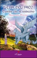 L'era del fato. Destini che si uniscono (Pegaso)