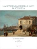 L'Accademia di Belle Arti di Venezia. Il Settecento