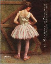 Dai macchiaioli ai divisionisti. Grandi protagonisti nella pittura italiana dell'800. Ediz. illustrata