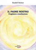 Il Padre nostro. Preghiera e meditazione