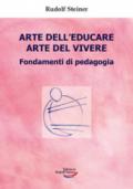 Arte dell'educare, arte del vivere. Fondamenti di pedagogia