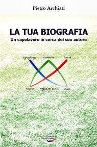 La tua biografia. Un capolavoro in cerca del suo autore