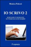 Io scrivo 2: Scriviamo un romanzo