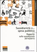 Sussidiarietà e... spesa pubblica. Rapporto sulla sussidiarietà 2014/2015