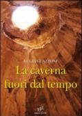 La caverna fuori dal tempo