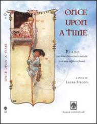 Once upon a time. Fiabe dal primo Novecento inglese. Testo inglese a fronte. Ediz. illustrata