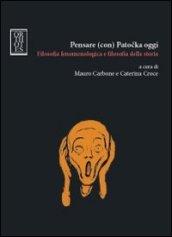 Pensare (con) Patocka oggi. Filosofia fenomenologica e filosofia della storia