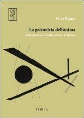 La geometria dell'anima. Riflessioni su matematica ed etica in Platone