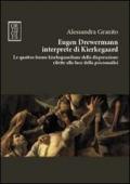 Eugen Drewermann interprete di Kierkegaard. Le quattro forme kierkegaardiane della disperazione rilette alla luce della psicoanalisi