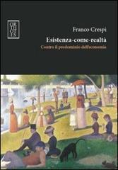 Esistenza-come-realtà. Contro il predominio dell'economia