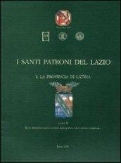 I santi patroni del Lazio. 1.La provincia di Latina