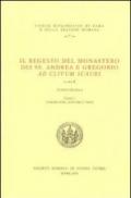 Il regesto del monastero dei SS. Andrea e Gregorio ad clivum scauri. Testo latino a fronte