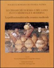 Le ceramiche di Roma e del Lazio in età medievale e moderna. Atti del 7° Convegno di studi. La polifunzionalità nella ceramica medievale. Ediz. illustrata