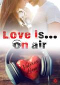 Love Is... On Air