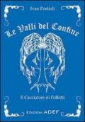 Le valli del confine. Il cacciatore di Folletti