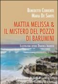 Mattia Melissa & il mistero del pozzo di Barumini