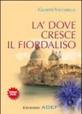 Là dove cresce il fiordaliso