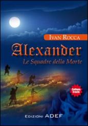 Alexander. Le squadre della morte