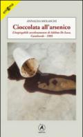 Cioccolata all'arsenico. L'inspiegabile avvelenamento di Adelmo De Luca, Caltelverde, 1995