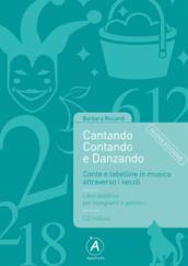 Cantando contando e danzando. Conte e tabelline in musica attraverso i secoli. Con CD-ROM