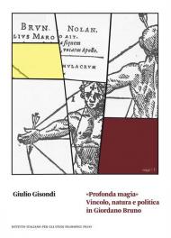 «Profonda magia». Vincolo, natura e politica in Giordano Bruno