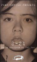 S-21. Nella prigione di Pol Pot