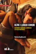 Oltre i luoghi comuni. Partorire e nascere a domicilio e in casa maternità