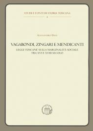 Vagabondi, zingari e mendicanti. Leggi toscane sulla marginalità sociale tra XVI e XVIII secolo