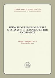 Bernardo di Stoldo Rinieri e Cristoforo di Bernardo Rinieri. Ricordanze