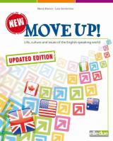 New Move up! Life, culture and issues of the English-speaking world. Per la Scuola media. Con espansione online