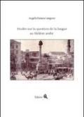 Etudes sur la question de la langue au théatre arabe