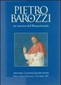 Pietro Barozzi un vescovo del Rinascimento. Atti del Convegno di studi (Padova, 18-20 ottobre 2007)