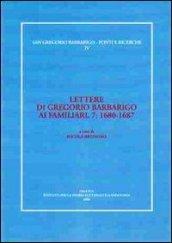 Lettere di Gregorio Barbarigo ai familiari. 7.1680-1687