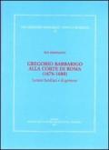 Gregorio Barbarico alla corte di Roma (1676-1680). Lettere familiari e di governo