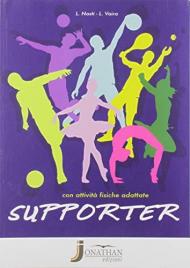 Supporter. Corso di scienze motorie e sportive. Per la Scuola media. Con e-book. Con espansione online