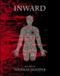 Inward. The art of Thomas Hooper. Ediz. illustrata