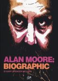 Alan Moore: biographic
