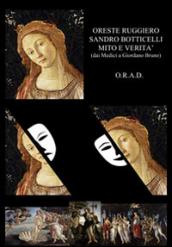 Sandro Botticelli mito e verità (dai Medici a Giordano Bruno)
