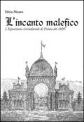 L'incanto malefico. L'esposizione circondariale di Pistoia del 1899. Con cartina