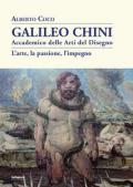Galileo Chini. Accademico delle arti del disegno. L'arte, la passione, l'impegno. Nuova ediz.