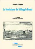 La fondazione del villaggio Breda
