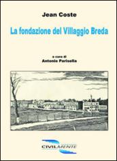 La fondazione del villaggio Breda